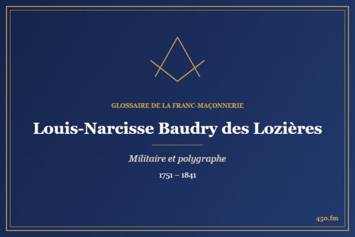 Louis-Narcisse Baudry des Lozières (Personnalité) – Glossaire de la franc-maçonnerie 450.fm