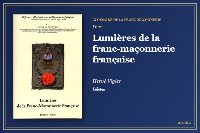 Lumières de la franc-maçonnerie française (Livre) – Glossaire de la franc-maçonnerie 450.fm