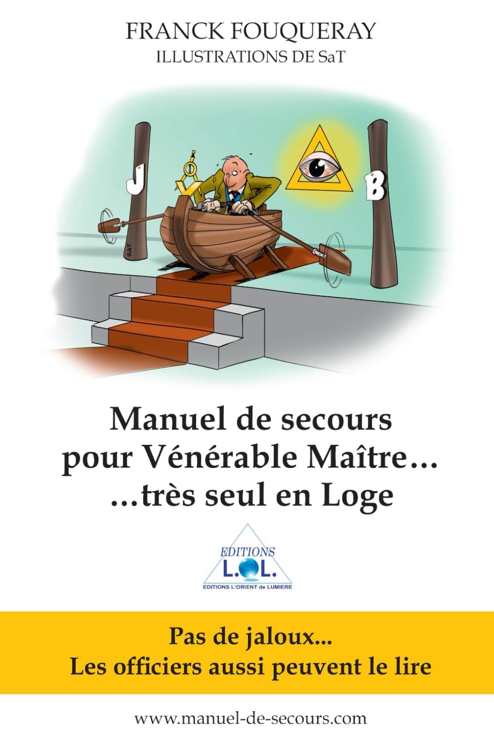 Couverture du livre Manuel de secours pour Vénérable Maître… très seul en Loge