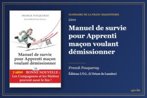 Manuel de survie pour Apprenti maçon voulant démissionner (Livre) – Glossaire de la franc-maçonnerie 450.fm