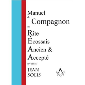 Couverture du livre Manuel du Compagnon au Rite Écossais Ancien et Accepté (2e édition)