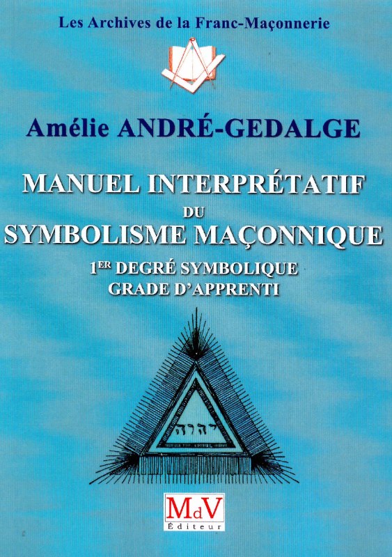 Couverture du livre Manuel interprétatif du symbolisme maçonnique – 1er degré
