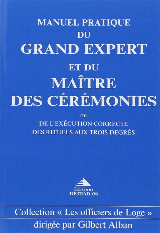 Couverture du livre Manuel pratique du Grand Expert et du Maître des cérémonies