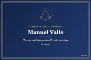 Manuel Valls (Personnalité) – Glossaire de la franc-maçonnerie 450.fm