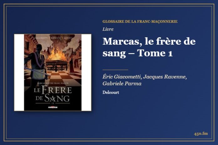 Marcas, le frère de sang – Tome 1 (Livre) – Glossaire de la franc-maçonnerie 450.fm