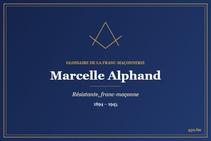 Marcelle Alphand (Personnalité) – Glossaire de la franc-maçonnerie 450.fm