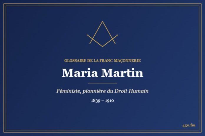 Maria Martin (Personnalité) – Glossaire de la franc-maçonnerie 450.fm