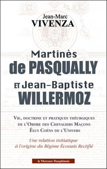 Couverture du livre Martinès de Pasqually et Jean-Baptiste Willermoz