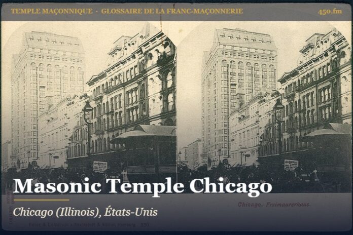Masonic Temple de Chicago – temple maçonnique – Glossaire de la franc-maçonnerie 450.fm