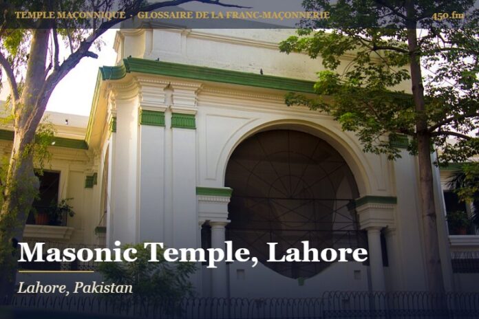 Masonic Temple de Lahore – temple maçonnique – Glossaire de la franc-maçonnerie 450.fm