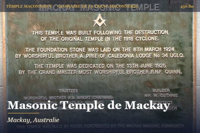Masonic Temple de Mackay – temple maçonnique – Glossaire de la franc-maçonnerie 450.fm