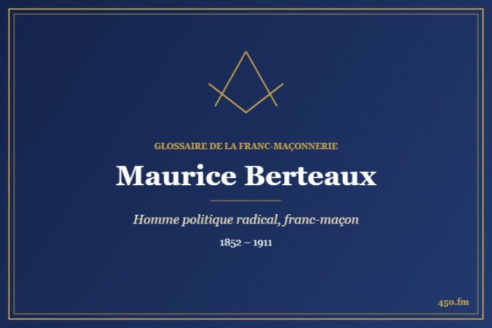 Maurice Berteaux (Personnalité) – Glossaire de la franc-maçonnerie 450.fm