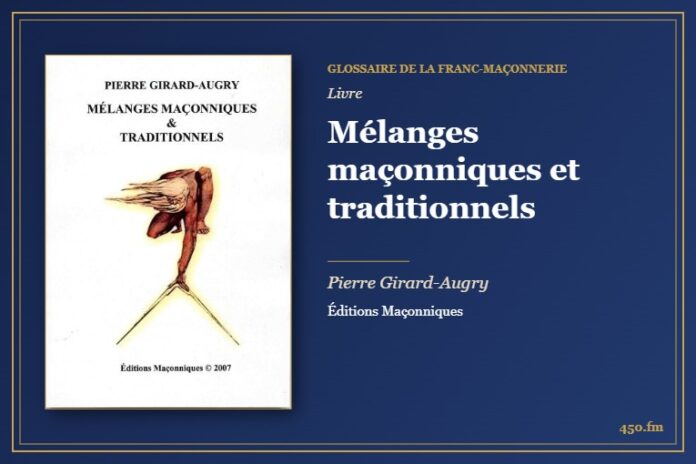 Mélanges maçonniques et traditionnels (Livre) – Glossaire de la franc-maçonnerie 450.fm