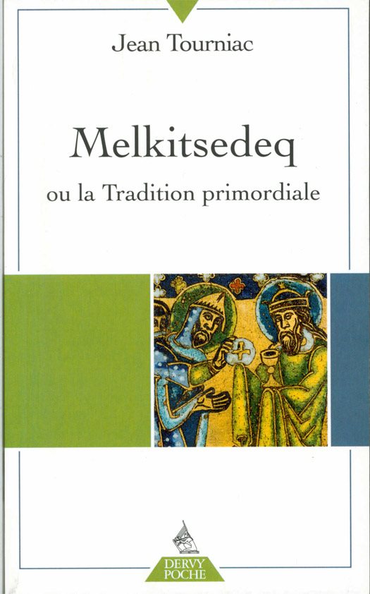 Couverture du livre Melkitsedeq ou la tradition primordiale