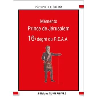 Couverture du livre Mémento 16e degré R.E.A.A. – Prince de Jérusalem