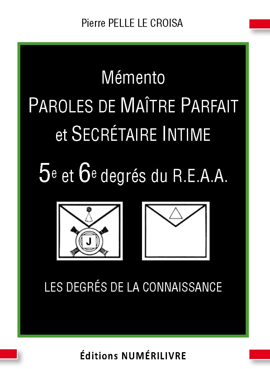 Couverture du livre Mémento des 5e et 6e degrés du REAA – Paroles de Maître Parfait et Secrétaire Intime