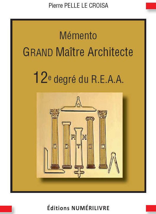 Couverture du livre Mémento du 12e degré du REAA – Grand Maître Architecte