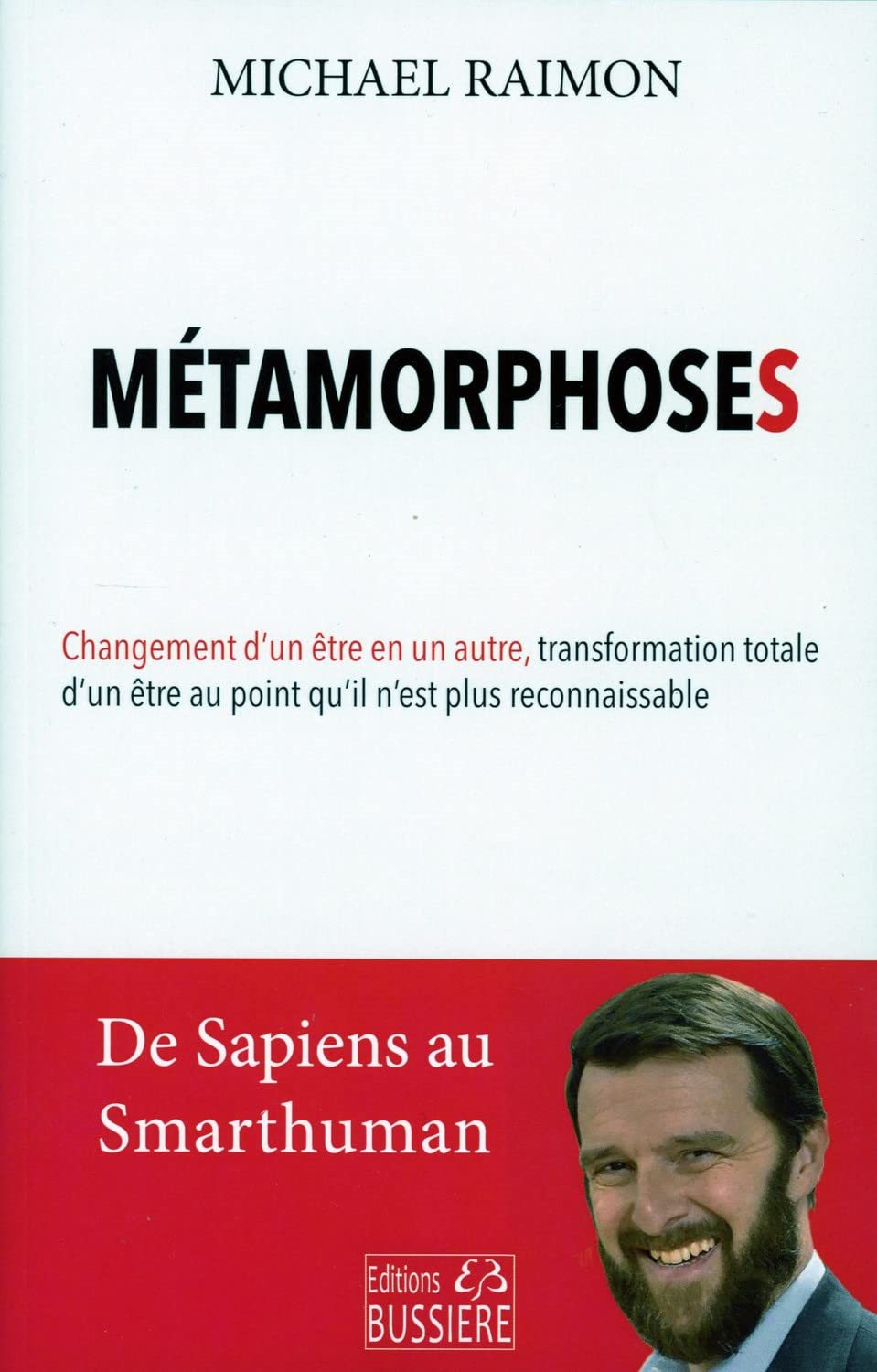 Couverture du livre Métamorphoses – Changement d’un être en un autre, transformation totale d’un être au point qu’il n’est plus reconnaissable