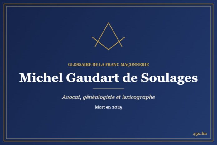 Michel Gaudart de Soulages (Auteur) – Glossaire de la franc-maçonnerie 450.fm