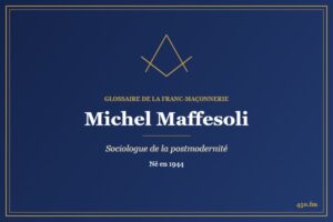Michel Maffesoli (Auteur) – Glossaire de la franc-maçonnerie 450.fm