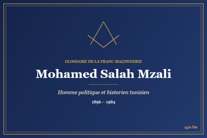Mohamed Salah Mzali (Personnalité) – Glossaire de la franc-maçonnerie 450.fm