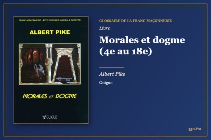 Morales et dogme (4e au 18e) (Livre) – Glossaire de la franc-maçonnerie 450.fm