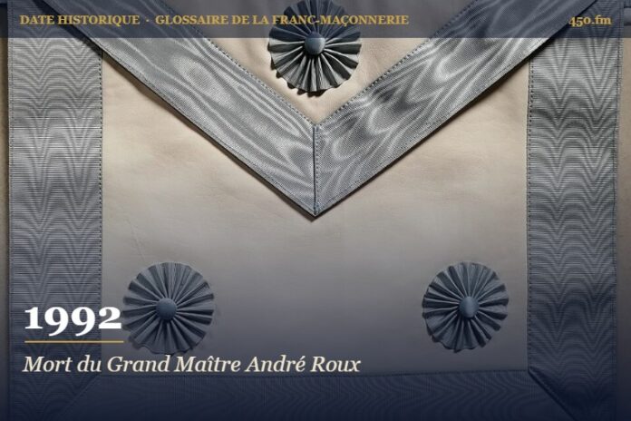 Mort d’André Roux et intérim de Claude Charbonniaud à la Grande Loge Nationale Française, 1992 – date historique de la franc-maçonnerie – 450.fm