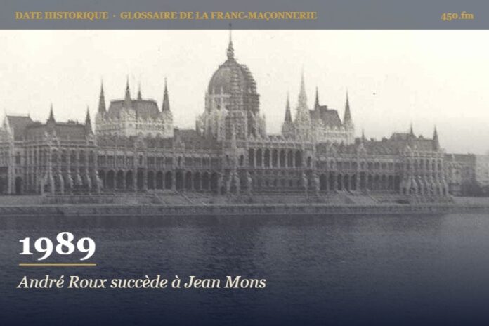 Mort de Jean Mons et élection d’André Roux à la tête de la Grande Loge Nationale Française, 1989 – date historique de la franc-maçonnerie – 450.fm