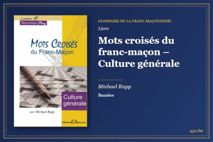 Mots croisés du franc-maçon – Culture générale (Livre) – Glossaire de la franc-maçonnerie 450.fm