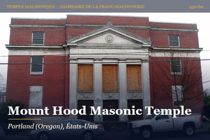 Mount Hood Masonic Temple, Portland – temple maçonnique – Glossaire de la franc-maçonnerie 450.fm