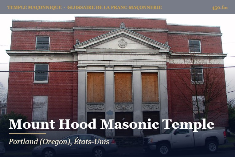 Mount Hood Masonic Temple, Portland – temple maçonnique – Glossaire de la franc-maçonnerie 450.fm