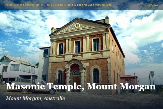 Mount Morgan Masonic Temple – temple maçonnique – Glossaire de la franc-maçonnerie 450.fm