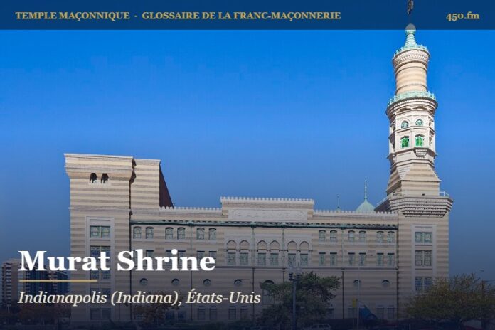 Murat Shrine, Indianapolis – temple maçonnique – Glossaire de la franc-maçonnerie 450.fm