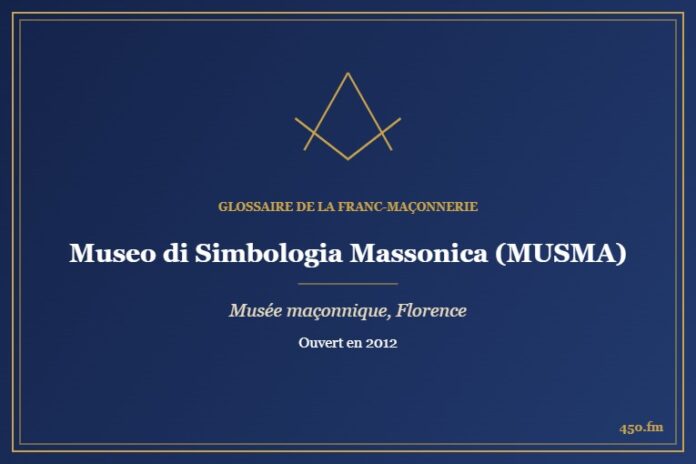 Museo di Simbologia Massonica (MUSMA), Florence (Musée maçonnique) – Glossaire de la franc-maçonnerie 450.fm