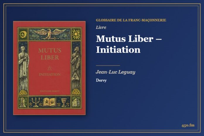 Mutus Liber – Initiation (Livre) – Glossaire de la franc-maçonnerie 450.fm