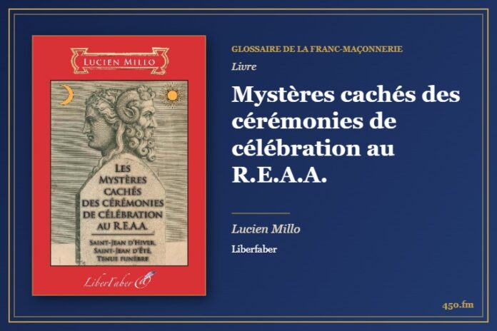 Mystères cachés des cérémonies de célébration au R.E.A.A. (Livre) – Glossaire de la franc-maçonnerie 450.fm