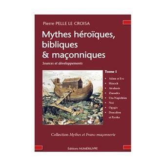 Couverture du livre Mythes héroïques, bibliques et maçonniques – Sources et développements