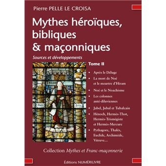 Couverture du livre Mythes héroïques, bibliques et maçonniques – Tome II