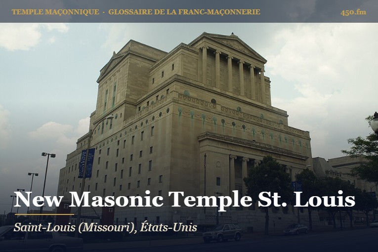 New Masonic Temple, Saint-Louis – temple maçonnique – Glossaire de la franc-maçonnerie 450.fm