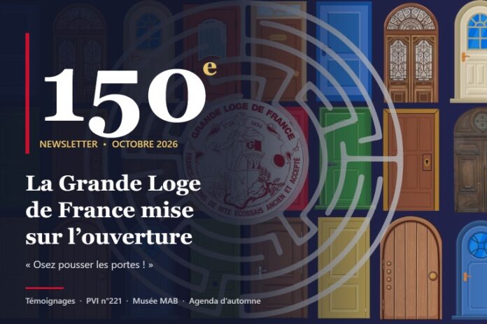 Newsletter n°150 de la Grande Loge de France, octobre 2026 : « Osez pousser les portes ! »