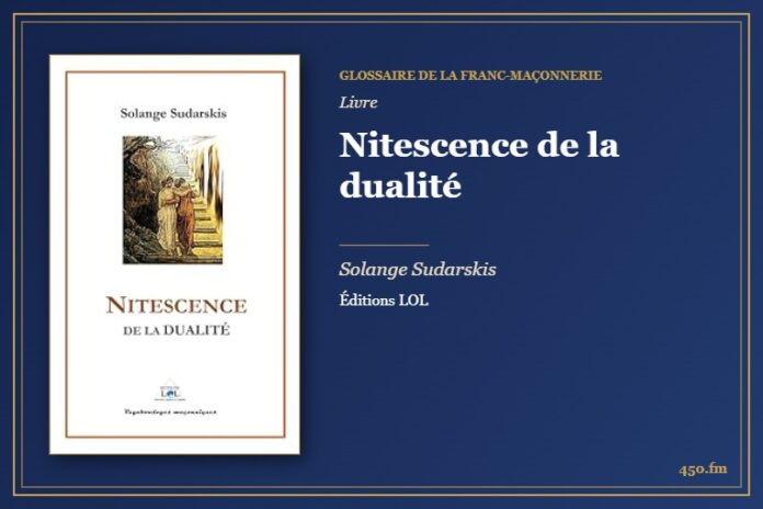 Nitescence de la dualité (Livre) – Glossaire de la franc-maçonnerie 450.fm