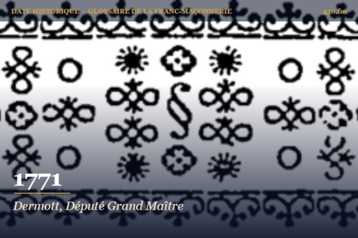 Nomination de Laurence Dermott comme Député Grand Maître de la Grande Loge des Anciens, 1771 – date historique de la franc-maçonnerie – 450.fm