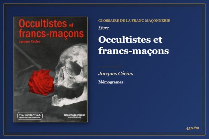 Occultistes et francs-maçons (Livre) – Glossaire de la franc-maçonnerie 450.fm