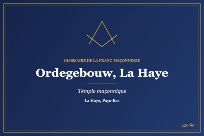 Ordegebouw du Grand Orient des Pays-Bas, La Haye – temple maçonnique – Glossaire de la franc-maçonnerie 450.fm