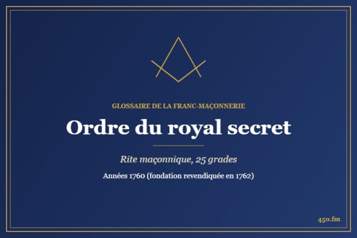 Ordre du royal secret (Rite maçonnique) – Glossaire de la franc-maçonnerie 450.fm