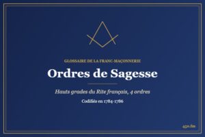 Ordres de Sagesse (Rite maçonnique) – Glossaire de la franc-maçonnerie 450.fm