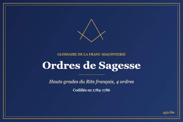 Ordres de Sagesse (Rite maçonnique) – Glossaire de la franc-maçonnerie 450.fm