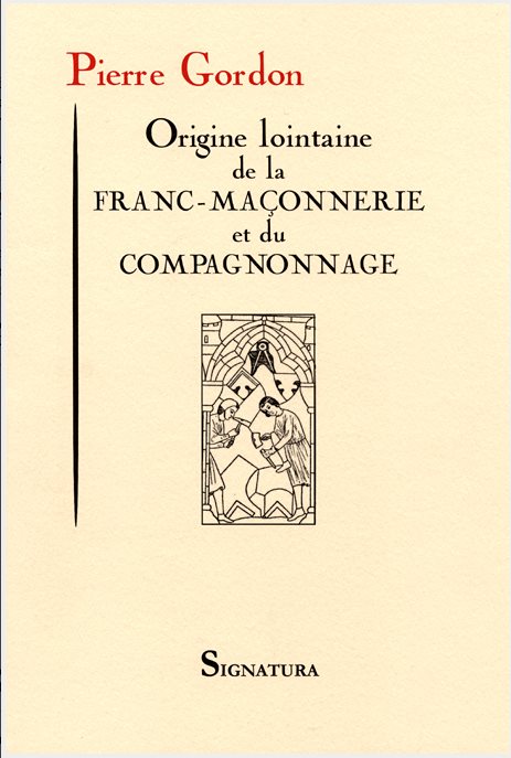 Couverture du livre Origine lointaine de la franc-maçonnerie et du compagnonnage