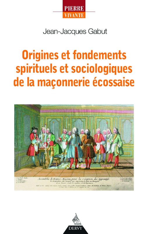 Couverture du livre Origines et fondements spirituels et sociologiques de la maçonnerie écossaise