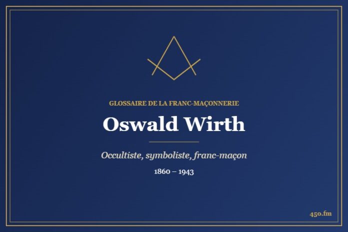 Oswald Wirth (Personnalité) – Glossaire de la franc-maçonnerie 450.fm